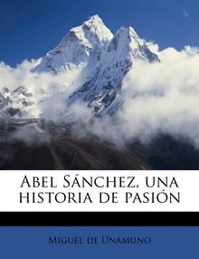 Abel Sánchez, una historia de pasión