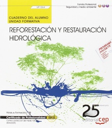 Cuaderno alumno Reforestacion y restauracion hidrologica (UF1264) Certificados profesionalidad Contr