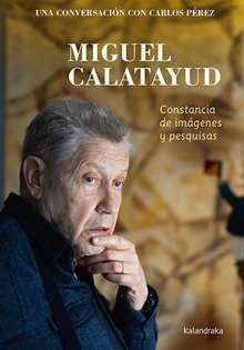 Miguel Calatayud Constancia de imágenes y pesquisas