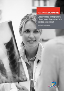 La seguridad en la práctica clínica, una dimensión de la calidad asistencial