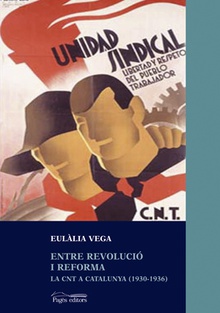 Entre revolució i reforma La CNT a Catalunya (1930-1936)