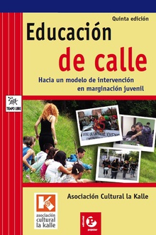 Educación de calle Hacia un modelo de intervención en marginación juvenil