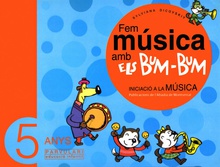 Fem música amb els Bum-Bum. Educació Infantil. Parvulari 5 anys. Alumne