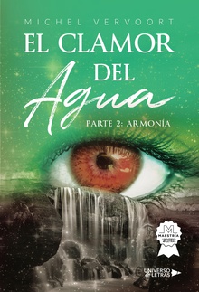 El clamor del Agua. Parte 2: Armonía