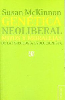Genética neoliberal: mitos y moraleja de la psicología evolucionista