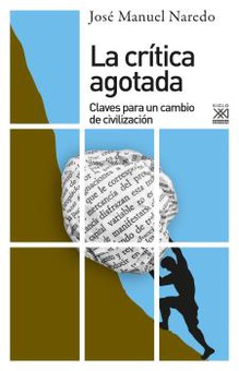 La crítica agotada Claves para el cambio de civilización