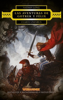 Las aventuras de Gotrek y Félix Omnibus nº 04/06 (NE)