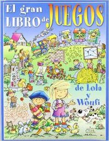 El gran libro de juegos de Lola y Woufí