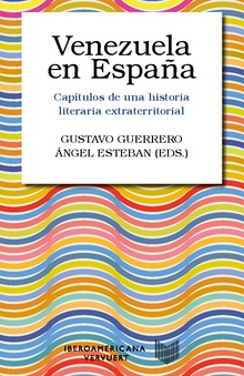 Venezuela en España Capítulos de unahisotira literaria extraterritorial