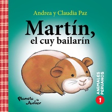 Animales peruanos 1. Martín, el cuy bailarín