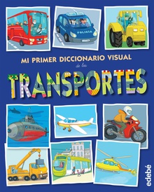 Mi primer diccionario visual de transportes