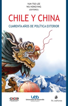 Chile y China. Cuarenta años de política exterior