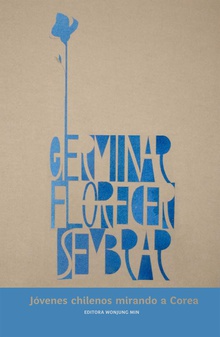 Germinar, Florecer, Sembrar