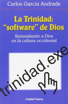 La Trinidad, «software» de Dios