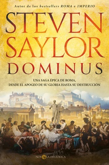 Dominus Una saga épica de Roma, desde el apogeo de su gloria hasta su destrucción