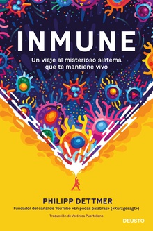 Inmune: un viaje al misterioso sistema que te mantiene vivo