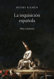 La inquisición española Mito e historia