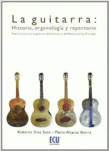 La guitarra: Historia, organología y repertorio