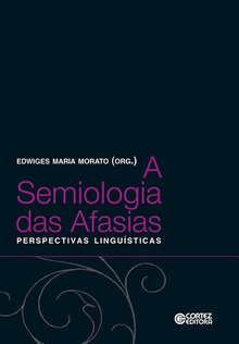 A semiologia das Afasias: perpectivas linguísticas