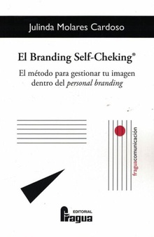 El branding self-cheking«. El método para gestionar tu imagen dentro del personal branding.