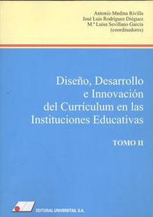 Diseño, desarrollo e innovación del currículum en las Instituciones Educativas Tomo II