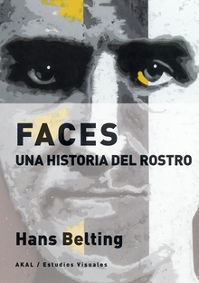 Faces Una historia del rostro