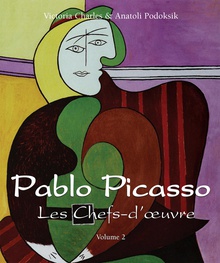 Pablo Picasso - Les Chefs-d’œuvre - Volume 2