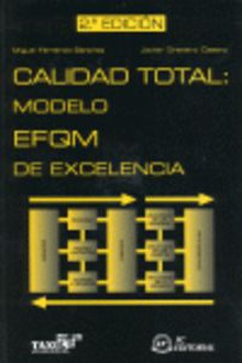 Calidad Total: Modelo Efqm De Excelencia (2ªed.)