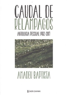 CAUDAL DE RELÂMPAGOS Antologia pessoal 1982-2017