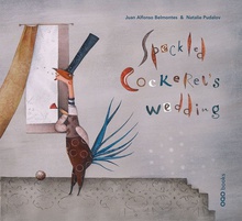Speckled Cockerel´s wedding