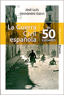La guerra civil española en 50 lugares