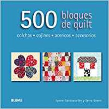 500 bloques de quilt: colchas, cojines, acericos, accesorios