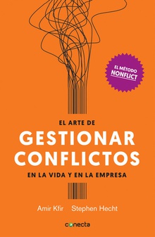 EL ARTE DE GESTIONAR LOS CONFLICTOS EN LA VIDA Y LA EMPRESA El método nonflict