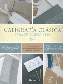 Caligrafia clasica para principiantes tecnicas basicas para aprender paso a paso los tipos de letra clasicos