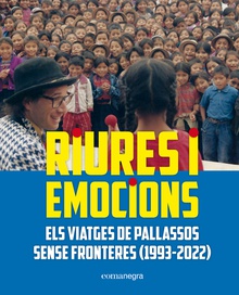 RIURES I EMOCIONS Els viatges de Pallassos Sense Fronteres (1993-2022)