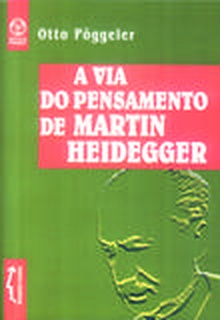 A via do Pensamento de Martin Heidegger