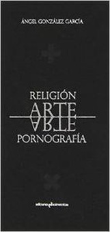 RELIGIóN ARTE PORNOGRAFíA