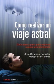 Cómo realizar un viaje astral