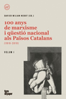 100 anys de marxisme i qüestió nacional als Països Catalans 1910-2010 (2 volums)