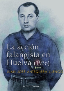La acción falangista en Huelva (1936)