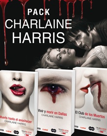 Pack Charlaine Harris: Muerte hasta el anochecer, Vivir y morir en Dallas y El Club de los Muertos