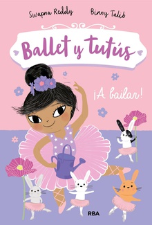 Ballet y tutús #2. ¡A bailar!
