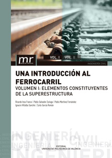 Una introducción al ferrocarril. Volumen I: elementos constituyentes de la superestructura
