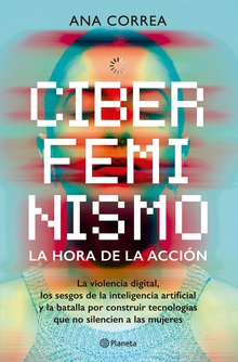 Ciberfeminismo. La hora de la acción