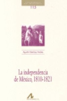 La independencia de México 1810-1821