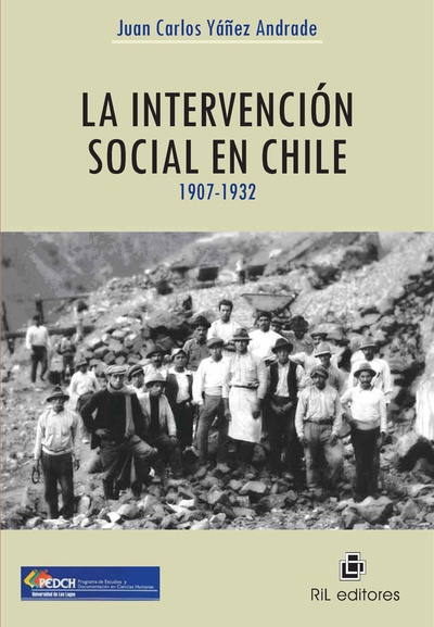 La intervención social en Chile y el nacimiento de la sociedad salarial (1907-1932)