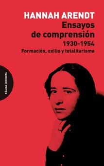 ENSAYOS DE COMPRENSIÓN, 1930-1954 Formación, exilio y totalitarismo