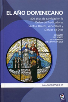 Año Dominicano, el 800 años de santidad en la Orden de Predicadores. Santos, Beatos, Venerables y S