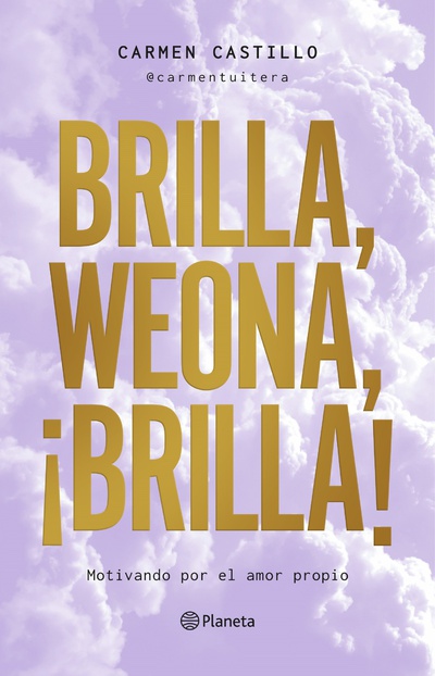 Brilla, weona, ¡brilla!