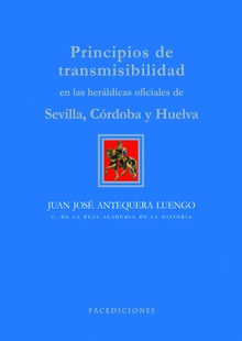 Principios de transmisibilidad en las heráldicas oficiales de Sevilla, Córdoba y Huelva